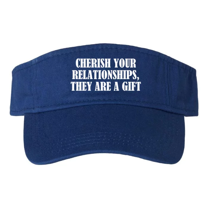 Cherish Your Relationships They Are A Gift Great Gift Valucap Bio-Washed Visor