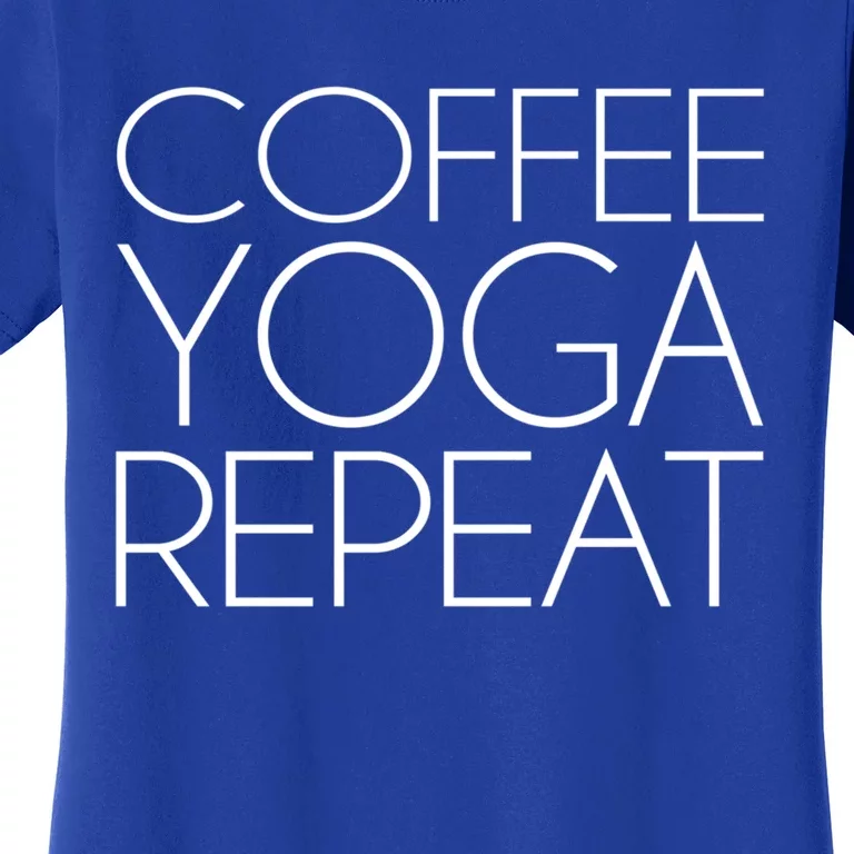 Coffee Yoga Repeat Gift Women's T-Shirt