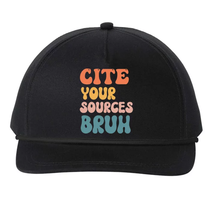 Cite Your Sources Bruh Funny English Teacher Reading Writing Snapback Five-Panel Rope Hat