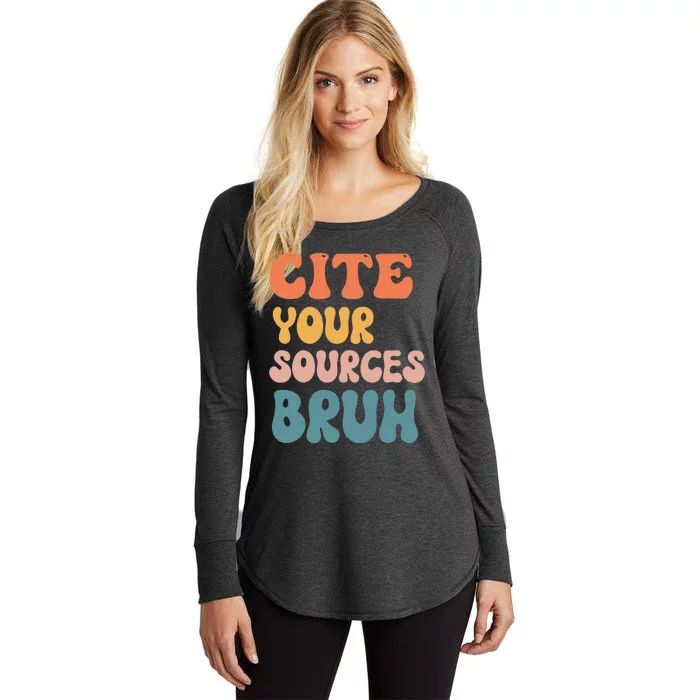 Cite Your Sources Bruh Funny English Teacher Reading Writing Women's Perfect Tri Tunic Long Sleeve Shirt