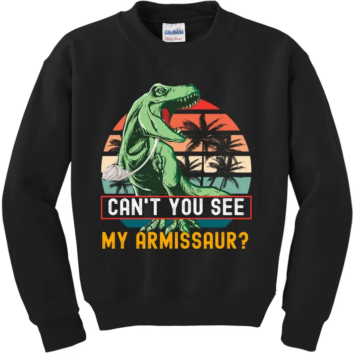 Cant You See My Armissaur Rex Dinosaur Fractured Arms Broken Arm Surgery Kids Sweatshirt