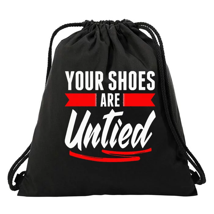 Cute Your Shoes Are Untied April Fool's Day Prankster Joke Drawstring Bag