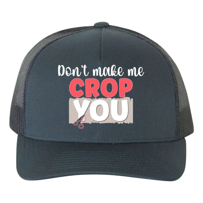 Crop You Scrapbook Scrapbooking Scrapbooker Gift Yupoong Adult 5-Panel Trucker Hat