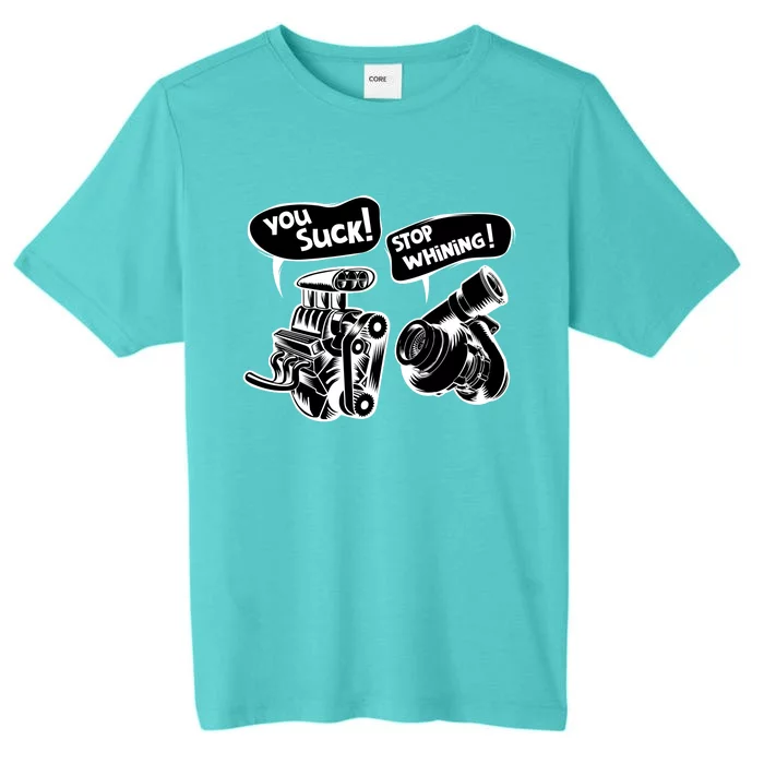 Cute You Suck! Stop Whining! Mechanical Engineering Gift ChromaSoft Performance T-Shirt