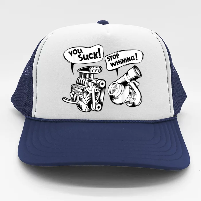 Cute You Suck! Stop Whining! Mechanical Engineering Trucker Hat