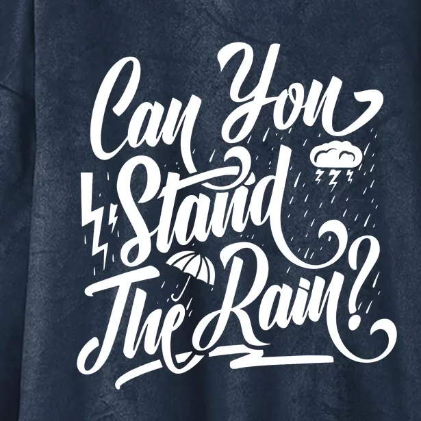 Can You Stand The Rain Hooded Wearable Blanket