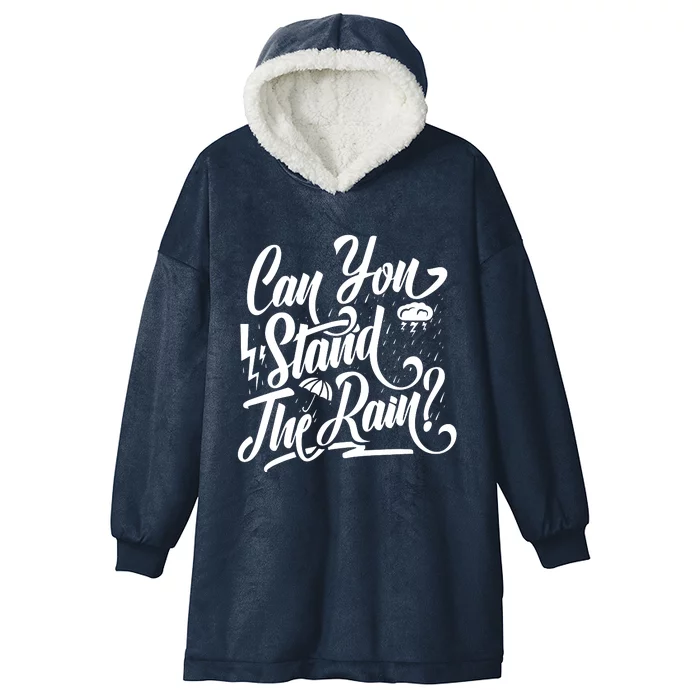 Can You Stand The Rain Hooded Wearable Blanket