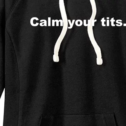 Calm Your Tits Joke Women's Fleece Hoodie