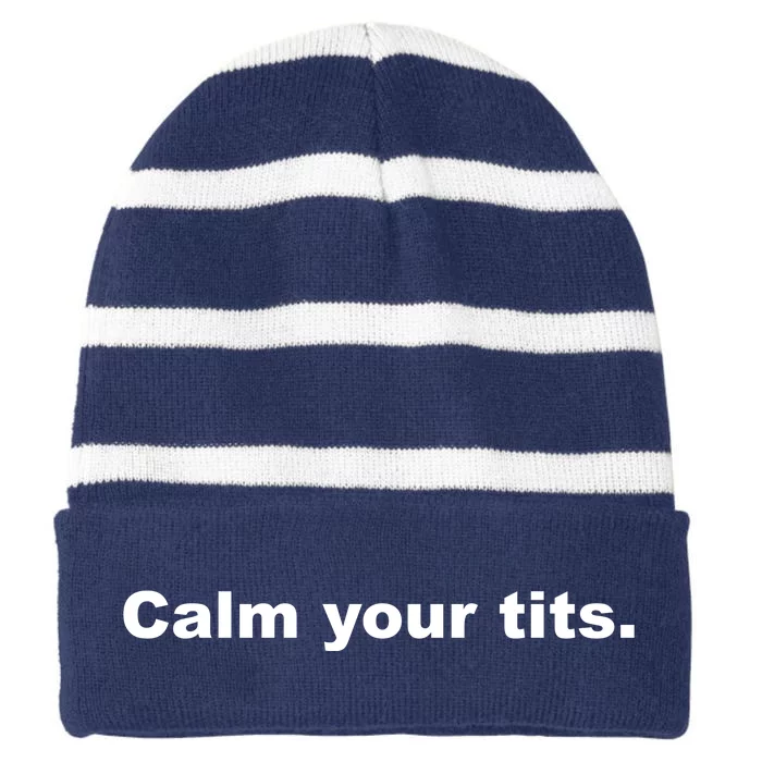 Calm Your Tits Joke Striped Beanie with Solid Band