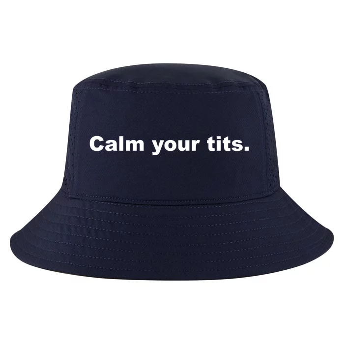 Calm Your Tits Joke Cool Comfort Performance Bucket Hat