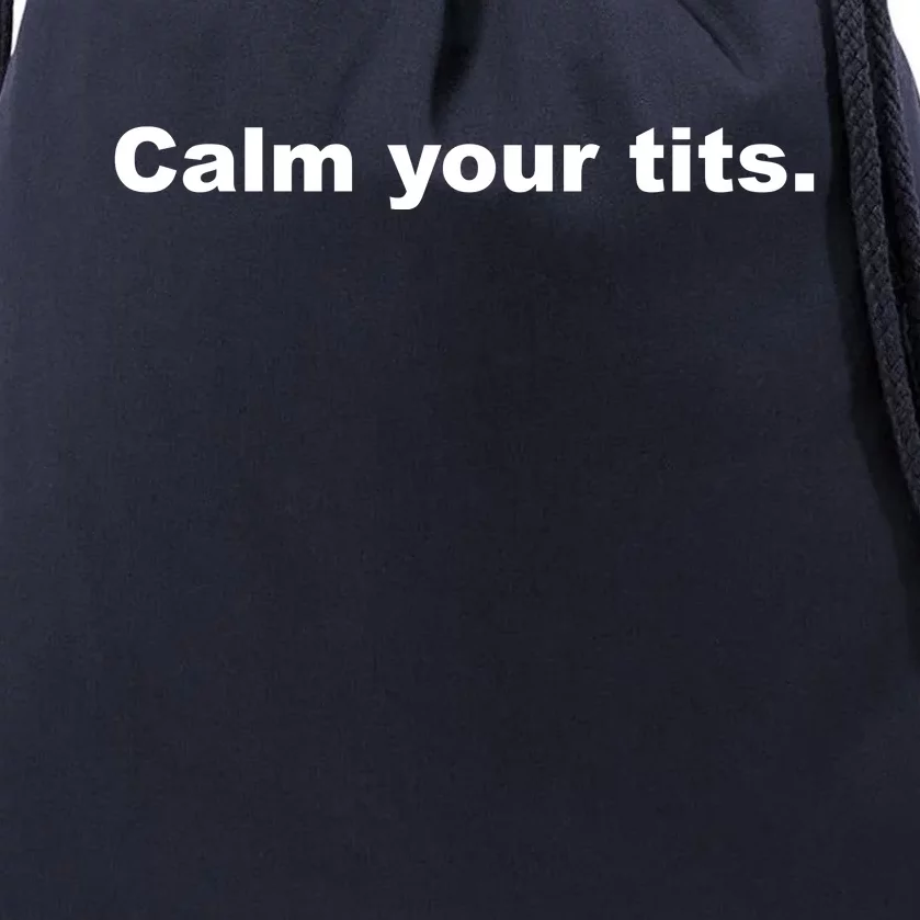 Calm Your Tits Joke Drawstring Bag