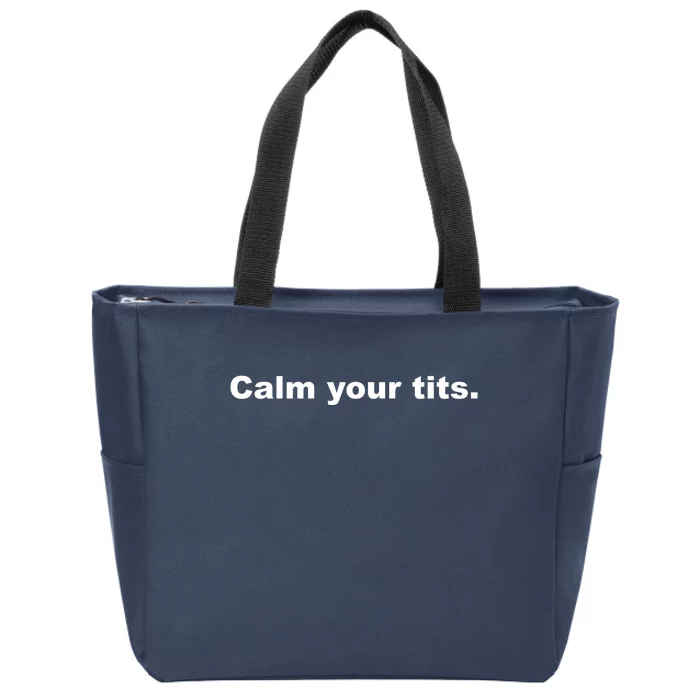 Calm Your Tits Joke Zip Tote Bag