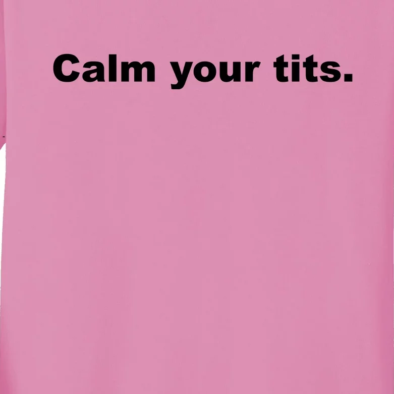 Calm Your Tits Joke Kids Long Sleeve Shirt