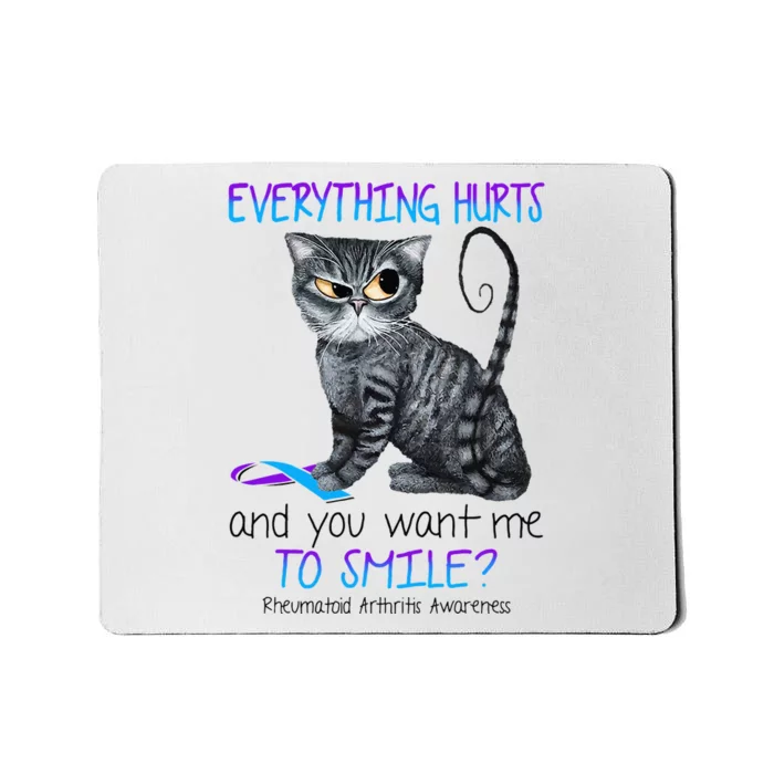 Cat You Want Me To Smile Rheumatoid Arthritis Ribbon Warrior Mousepad