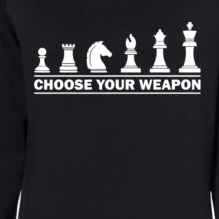 Choose Your Weapon Chess Strategy Funny Chess Lovers Womens California Wash Sweatshirt