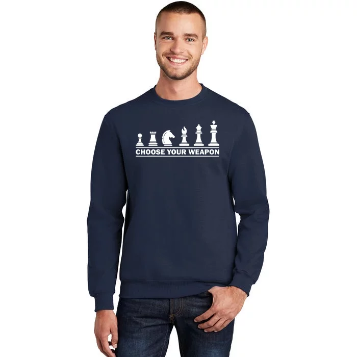 Choose Your Weapon Chess Strategy Funny Chess Lovers Tall Sweatshirt