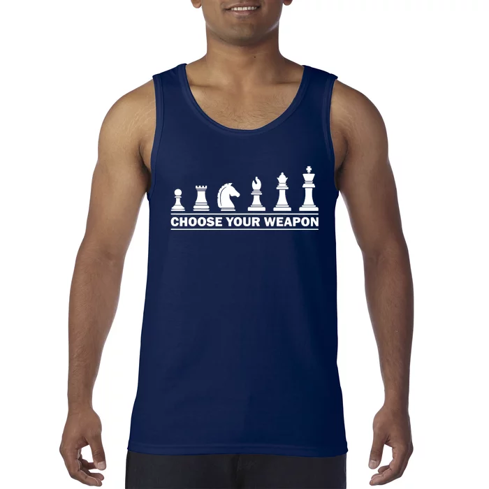 Choose Your Weapon Chess Strategy Funny Chess Lovers Tank Top