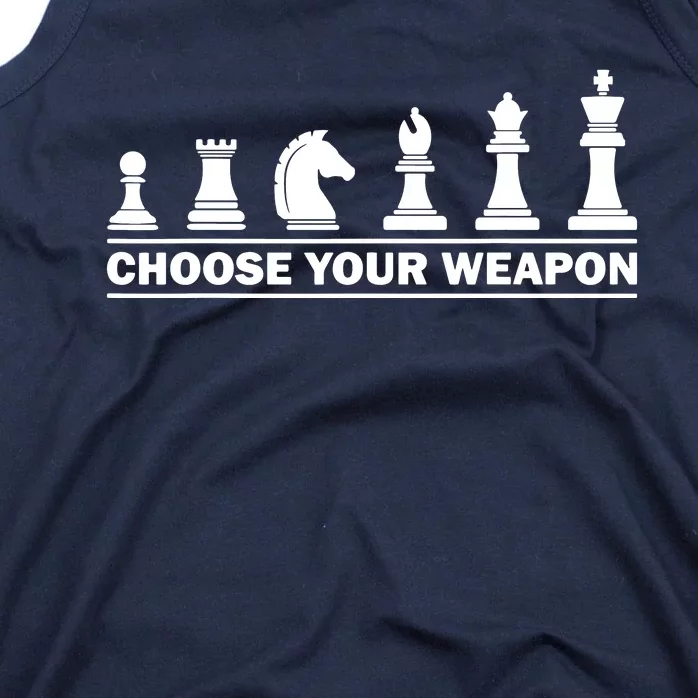 Choose Your Weapon Chess Strategy Funny Chess Lovers Tank Top