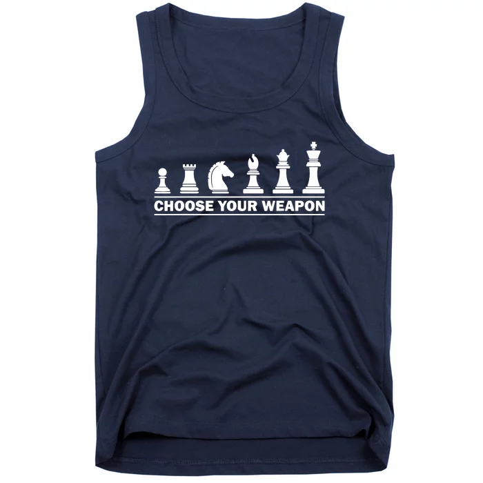 Choose Your Weapon Chess Strategy Funny Chess Lovers Tank Top