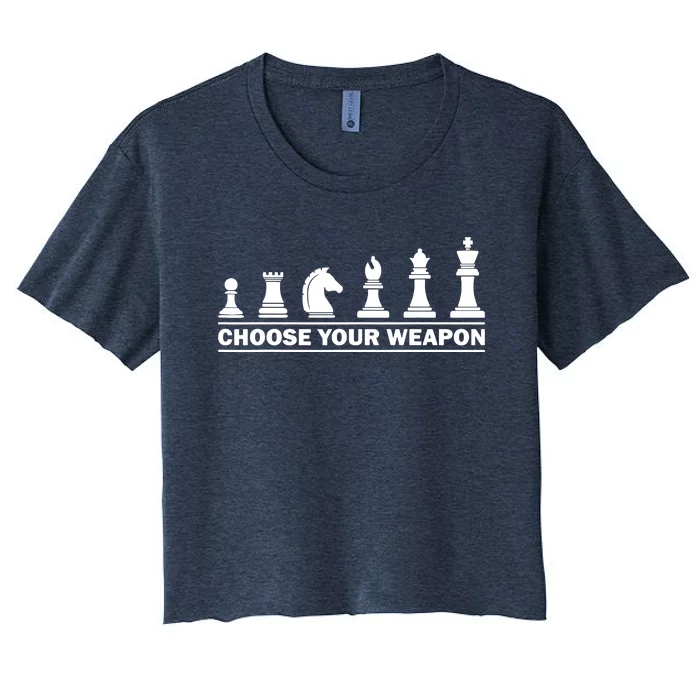 Choose Your Weapon Chess Strategy Funny Chess Lovers Women's Crop Top Tee