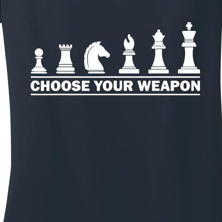 Choose Your Weapon Chess Strategy Funny Chess Lovers Women's V-Neck T-Shirt