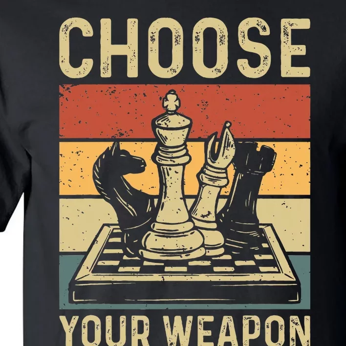 Choose Your Weapon Gag Chess Tall T-Shirt