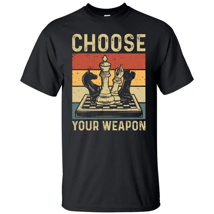 Choose Your Weapon Gag Chess Tall T-Shirt