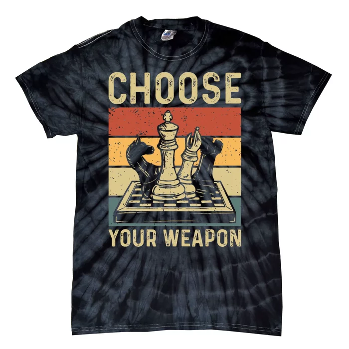 Choose Your Weapon Gag Chess Tie-Dye T-Shirt