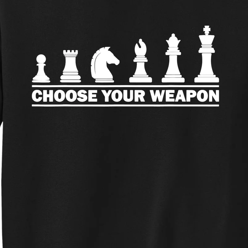 Choose Your Weapon Chess Lover Tall Sweatshirt