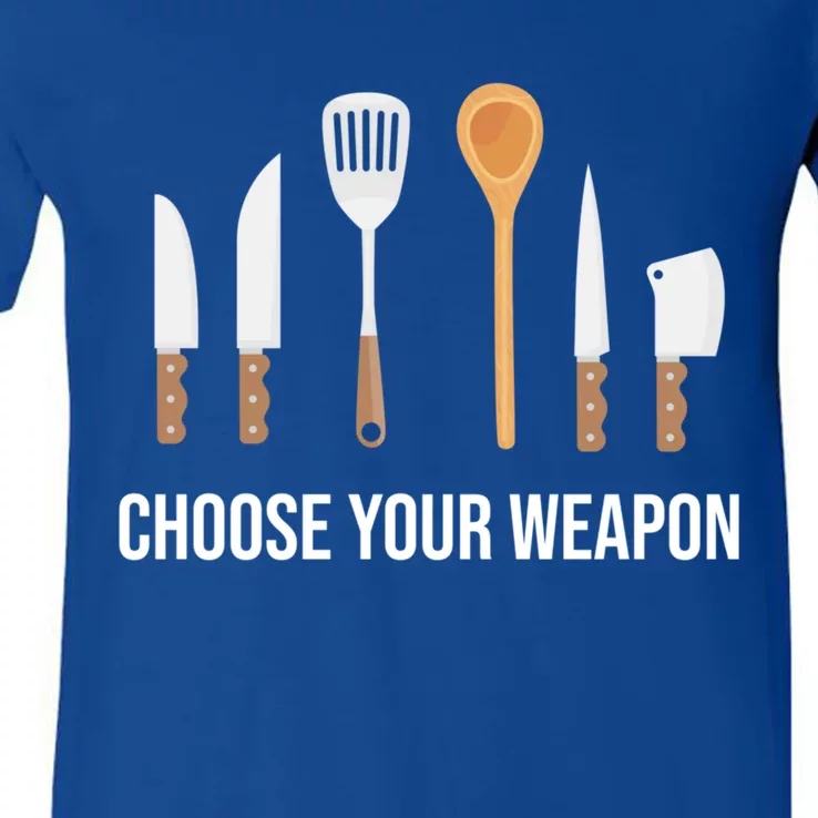 Choose Your Weapon Chef Cook Cooking Gift V-Neck T-Shirt