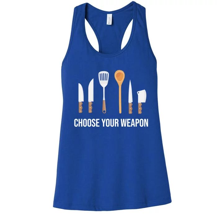 Choose Your Weapon Chef Cook Cooking Gift Women's Racerback Tank