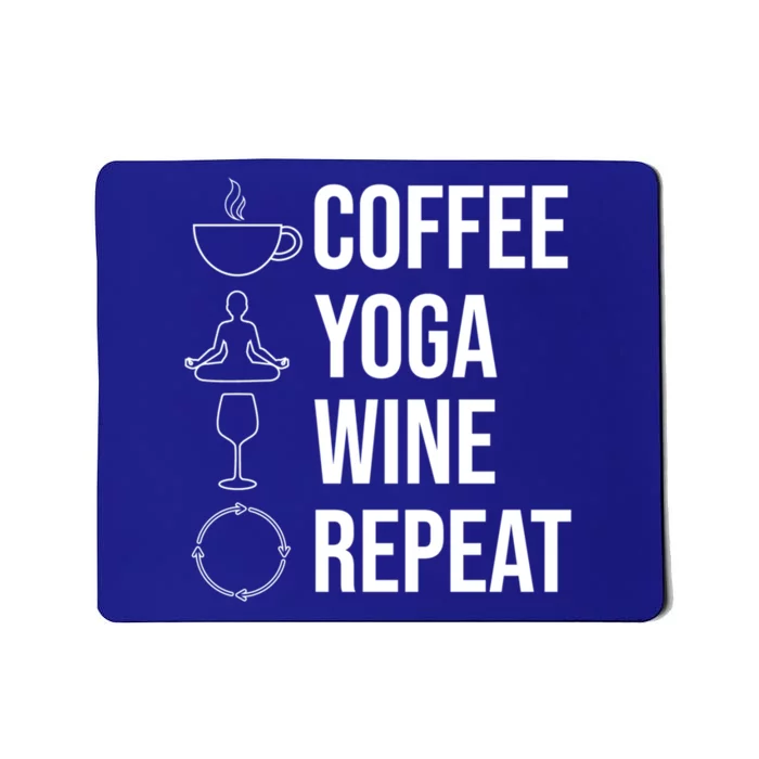 Coffee Yoga Wine Repeat Funny Gift Mousepad