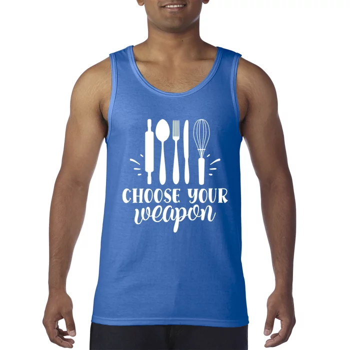 Choose Your Weapon Cooking Baking Gift Tank Top