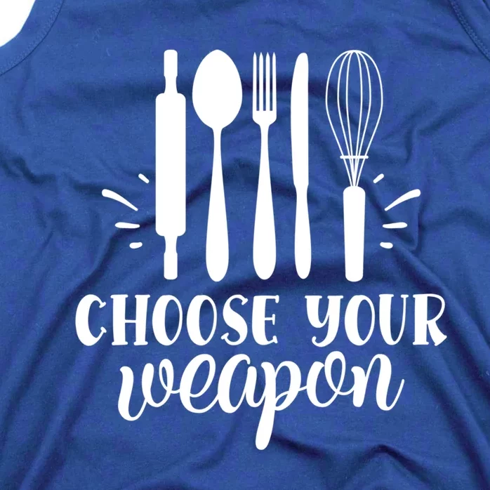 Choose Your Weapon Cooking Baking Gift Tank Top