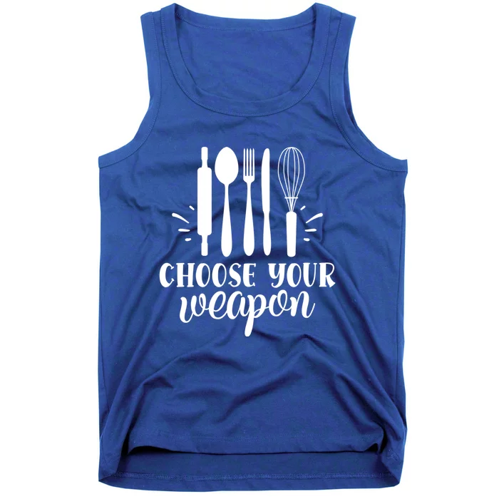 Choose Your Weapon Cooking Baking Gift Tank Top