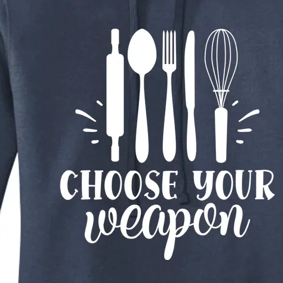 Choose Your Weapon Cooking Baking Gift Women's Pullover Hoodie