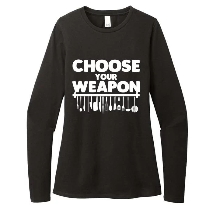 Choose Your Weapon Cutlery Cook Gourmet Cuisine Ager Gift Womens CVC Long Sleeve Shirt