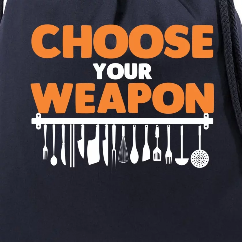 Choose Your Weapon Cutlery Cook Gourmet Cuisine Ager Gift Drawstring Bag