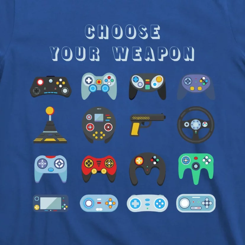 Choose Your Weapon Online Clothes Computer Video Game Geek Cute Gift T-Shirt