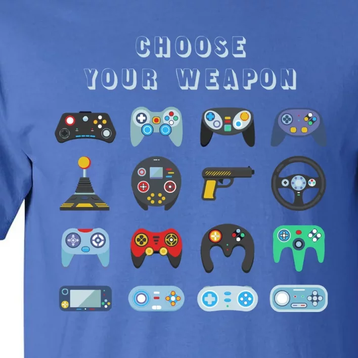 Choose Your Weapon Online Clothes Computer Video Game Geek Cute Gift Tall T-Shirt