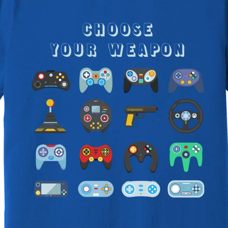 Choose Your Weapon Online Clothes Computer Video Game Geek Cute Gift Premium T-Shirt