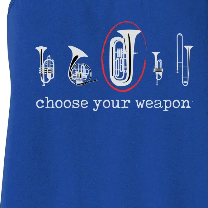 Choose Your Weapon Tuba Funny Tuba Gift Women's Racerback Tank