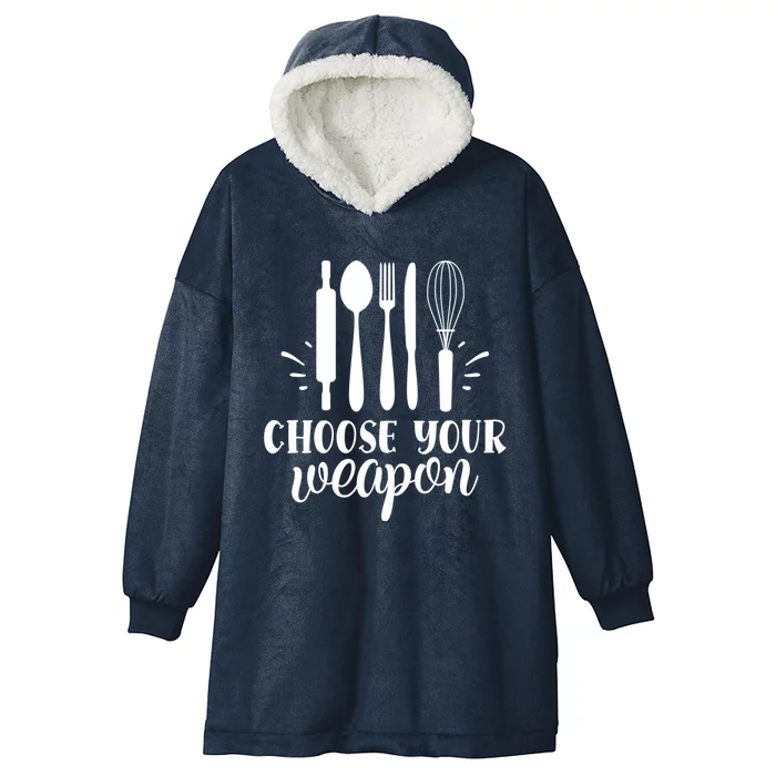 Choose Your Weapon Funny Kitchen Cooking Funny Gift Hooded Wearable Blanket