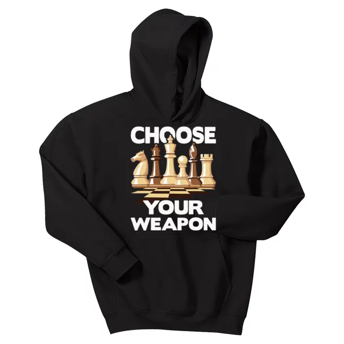 Choose Your Weapon Chess Player Chess Lover Kids Hoodie