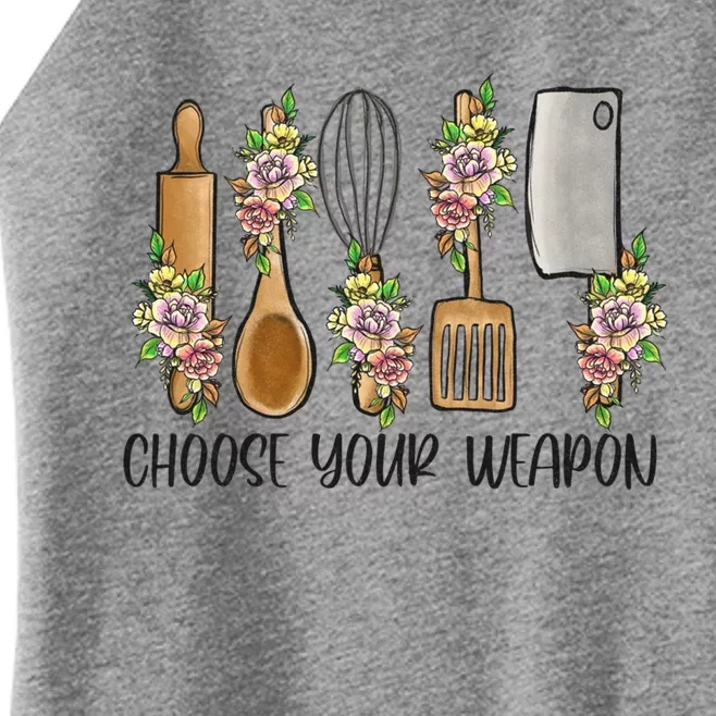 Choose Your Weapon Funny Cooking Chef Baking Design Humor Gift Women’s Perfect Tri Rocker Tank