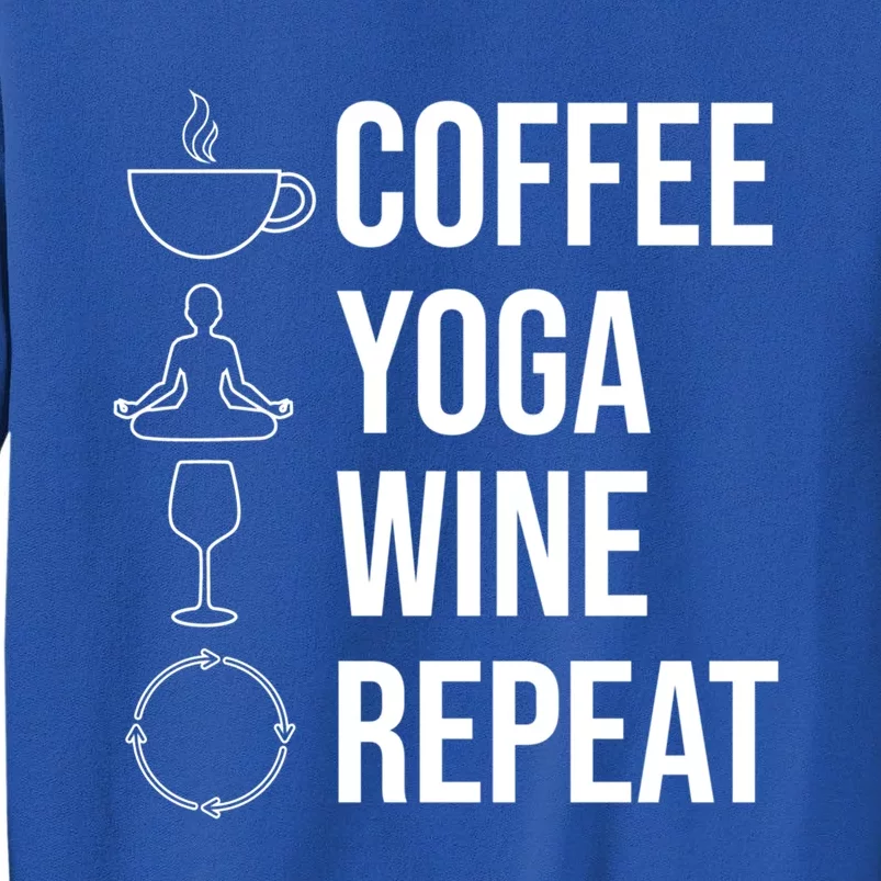 Coffee Yoga Wine Repeat Gift Sweatshirt