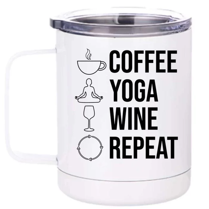 Coffee Yoga Wine Repeat Gift Front & Back 12oz Stainless Steel Tumbler Cup