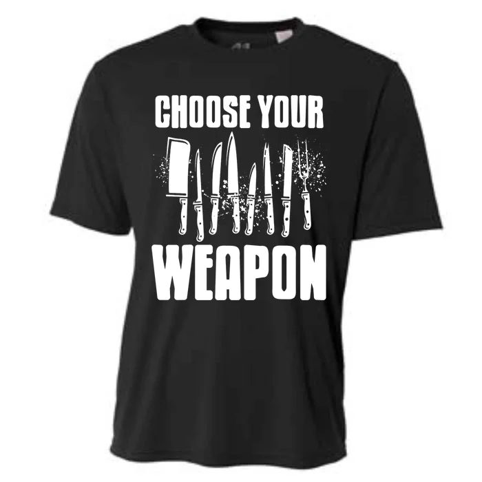 Choose Your Weapon Awesome Cooking Tools Design Present Gift Cool Gift Cooling Performance Crew T-Shirt