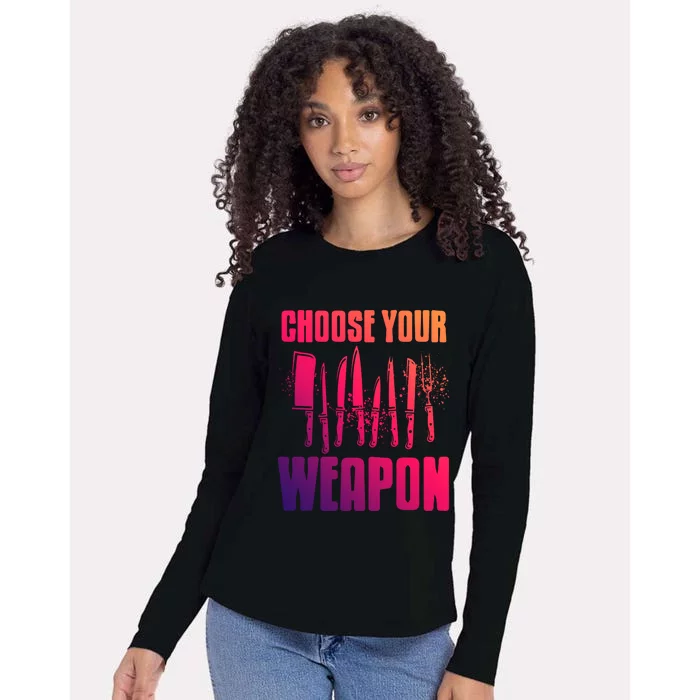 Choose Your Weapon Awesome Cooking Tools Design Present Gift Womens Cotton Relaxed Long Sleeve T-Shirt