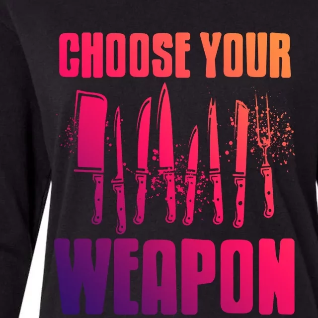 Choose Your Weapon Awesome Cooking Tools Design Present Gift Womens Cotton Relaxed Long Sleeve T-Shirt